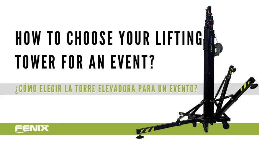 ¿Cómo elegir la torre elevadora para un evento?
